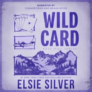 Free Audiobook : Wild Card (Rose Hill, Book 4), by Elsie Silver