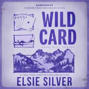 Free Audiobook : Wild Card (Rose Hill, Book 4), by Elsie Silver