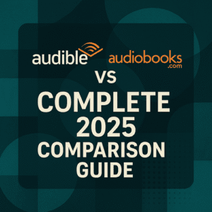 Audible vs Audiobooks.com: Complete 2025 Comparison Guide