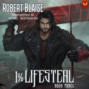 Free Audiobook : 1% Lifesteal (Book 3), by Robert Blaise