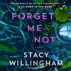 Free Audiobook : Forget Me Not, by Stacy Willingham