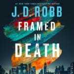 Free Audiobook : Framed in Death (In Death, Book 61), by J. D. Robb
