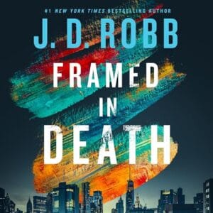 Free Audiobook : Framed in Death (In Death, Book 61), by J. D. Robb