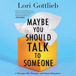 Free Audiobook : Maybe You Should Talk to Someone, by Lori Gottlieb