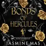 Bonds of Hercules (Villains of Lore, Book 2), by Jasmine Mas