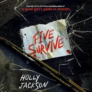 Free Audiobook : Five Survive, by Holly Jackson