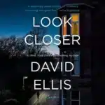 Look Closer, by David Ellis