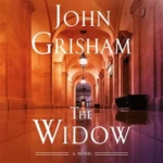 The Widow, by John Grisham