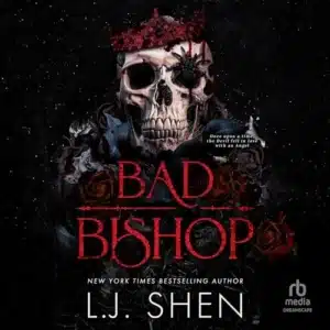 Free Audiobook: Bad Bishop (Society of Villains, Book 1), by L. J. Shen