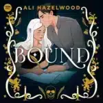 Bound, by Ali Hazelwood