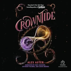 Free Audiobook: Crowntide (Lightlark, Book 4), by Alex Aster