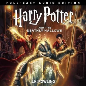 Harry Potter and the Deathly Hallows (Full-Cast Edition), by J.K. Rowling | Free Audiobook