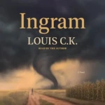 Ingram, by Louis C.K.