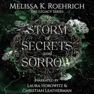 Free Audiobook: Storm of Secrets and Sorrow (The Legacy Series, Book 2), by Melissa Roehrich