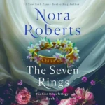 The Seven Rings (The Lost Bride Trilogy, Book 3), by Nora Roberts