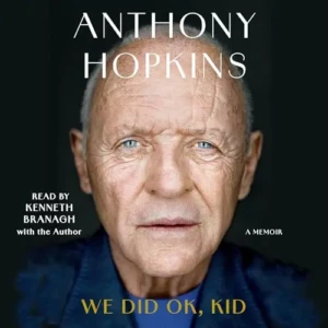 Free Audiobook: We Did Ok, Kid, by Anthony Hopkins