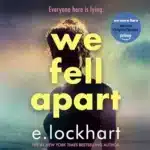 We Fell Apart, by E. Lockhart