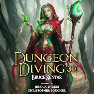 Free Audiobook: Dungeon Diving 301 (ungeon Diving, Book 9), by Bruce Sentar