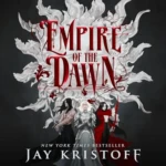Empire of the Dawn (Empire of the Vampire, Book 3), by Jay Kristoff