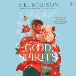 Free Audiobook: Good Spirits (Ghosted, Book 1), by B.K. Borison