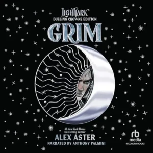 Free Audiobook: Grim – Dueling Crowns Edition, by Alex Aster