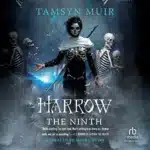 Harrow the Ninth (Locked Tomb Trilogy, Book 2), by Tamsyn Muir