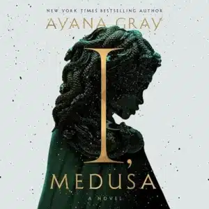 I, Medusa, by Ayana Gray | Free Audiobook