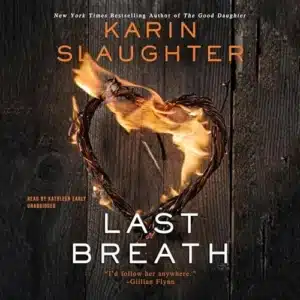 Last Breath, by Karin Slaughter | Free Audiobook