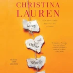 Love and Other Words, by Christina Lauren