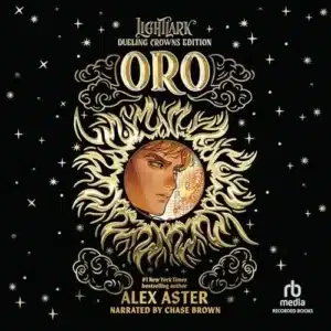 Free Audiobook: Oro – Dueling Crowns Edition, by Alex Aster
