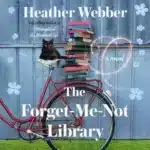 The Forget-Me-Not Library, by Heather Webber