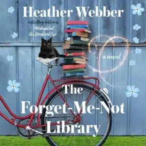 The Forget-Me-Not Library, by Heather Webber | Free Audiobook