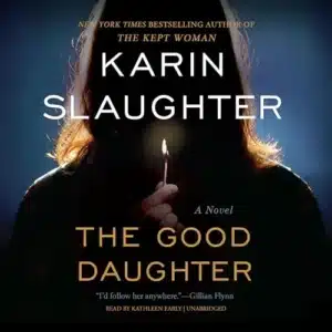 The Good Daughter, by Karin Slaughter | Free Audiobook