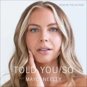 Told You So, by Mayci Neeley | Free Audiobook
