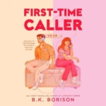 First-Time Caller (Heartstrings, Book 1), by B.K. Borison