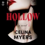 Hollow, by Celina Myers
