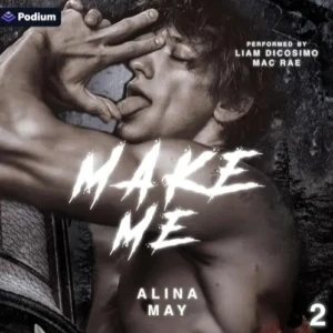 Make Me (The Silent Hollow, Book 2), by Alina May | Free Audiobook