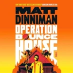 Operation Bounce House, by Matt Dinniman