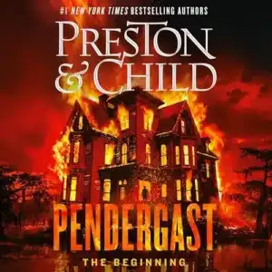 Pendergast (The Beginning), by Douglas Preston, Lincoln Child | Free Audiobook