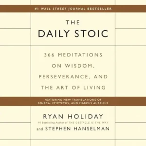 The Daily Stoic (366 Meditations on Wisdom, Perseverance, and the Art of Living), by Ryan Holiday & Stephen Hanselman | Free Audiobook