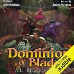 Dominion of Blades (Dominion of Blades, Book 1), by Matt Dinniman