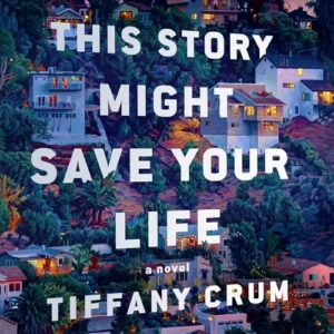 This Story Might Save Your Life, by Tiffany Crum | Free Audiobook