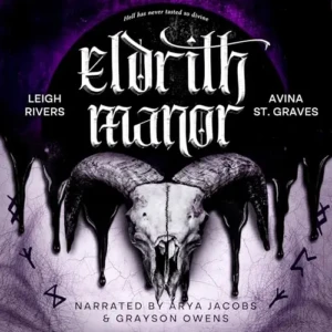 Eldrith Manor, by Leigh Rivers and Avina St. Graves | Free Audiobook