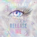 Release Me, by Tahereh Mafi