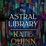 The Astral Library, by Kate Quinn