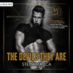 The Devils They Are (Boys of Willowbrook, Book 1), by Steph Macca