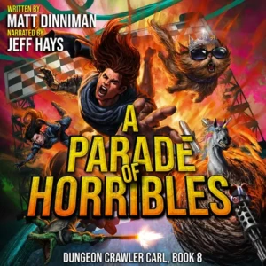 A Parade of Horribles (Dungeon Crawler Carl, Book 8), by Matt Dinniman | Free Audiobook