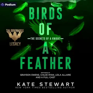 Birds of a Feather (The Secrets of a Knight – The Ravenhood Legacy, Book 3), by Kate Stewart | Free Audiobook