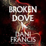 Broken Dove (Silver Elite, Book 2), by Dani Francis