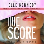 The Score (Off-Campus, Book 3), by Elle Kennedy